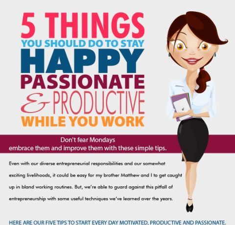 5 Things You Should Do To Stay Happy And Productive While You Work Infographic